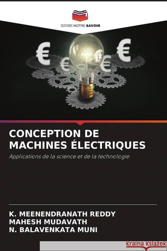 CONCEPTION DE MACHINES ÉLECTRIQUES REDDY, K. MEENENDRANATH, Mudavath, Mahesh, MUNI, N. BALAVENKATA 9786204949192 Editions Notre Savoir