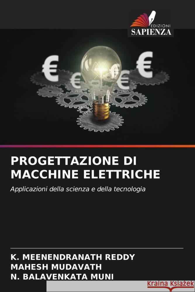 PROGETTAZIONE DI MACCHINE ELETTRICHE REDDY, K. MEENENDRANATH, Mudavath, Mahesh, MUNI, N. BALAVENKATA 9786204949208 Edizioni Sapienza