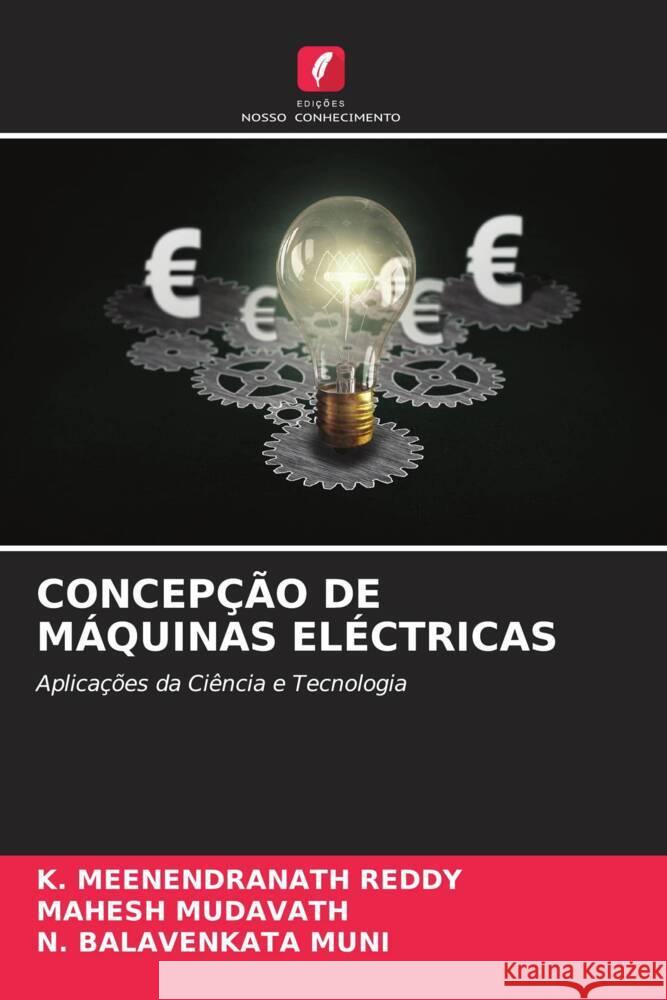 CONCEPÇÃO DE MÁQUINAS ELÉCTRICAS REDDY, K. MEENENDRANATH, Mudavath, Mahesh, MUNI, N. BALAVENKATA 9786204949215 Edições Nosso Conhecimento