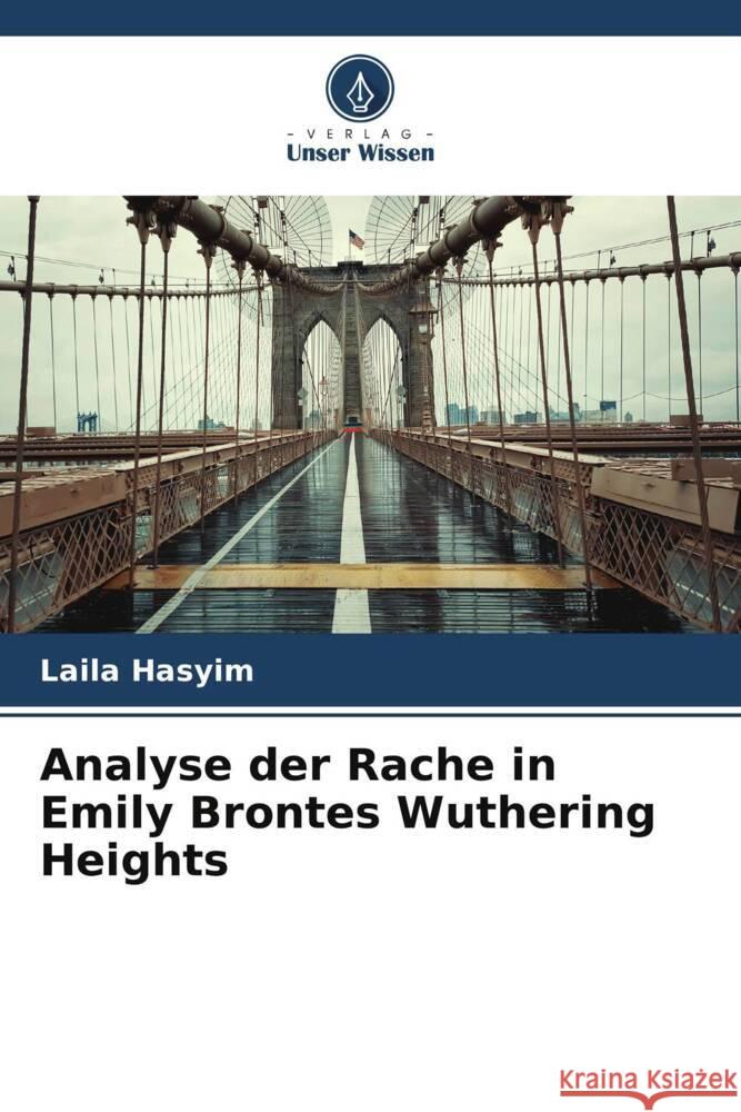 Analyse der Rache in Emily Brontes Wuthering Heights Hasyim, Laila 9786204949246