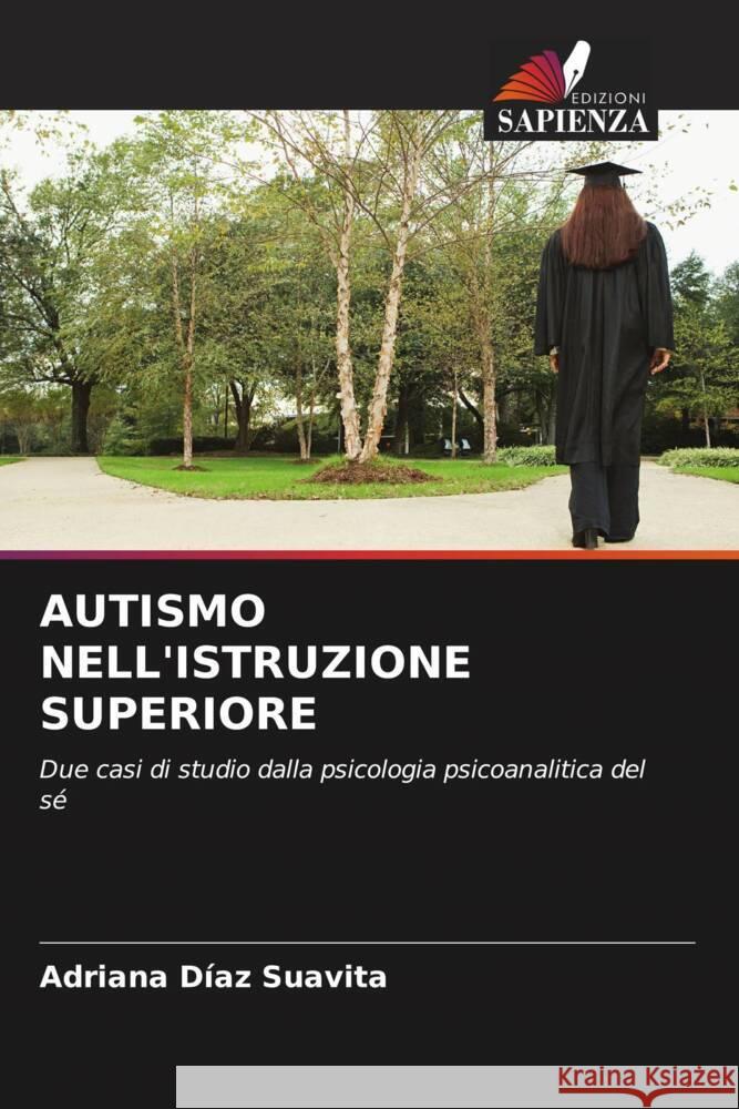 AUTISMO NELL'ISTRUZIONE SUPERIORE Díaz Suavita, Adriana 9786204949321