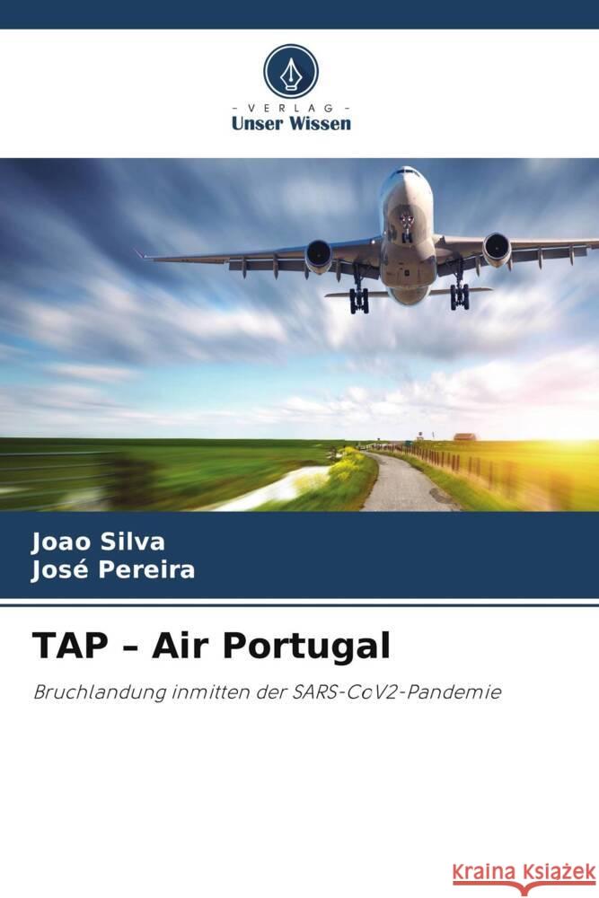 TAP - Air Portugal Silva, João, Pereira, José 9786204950433