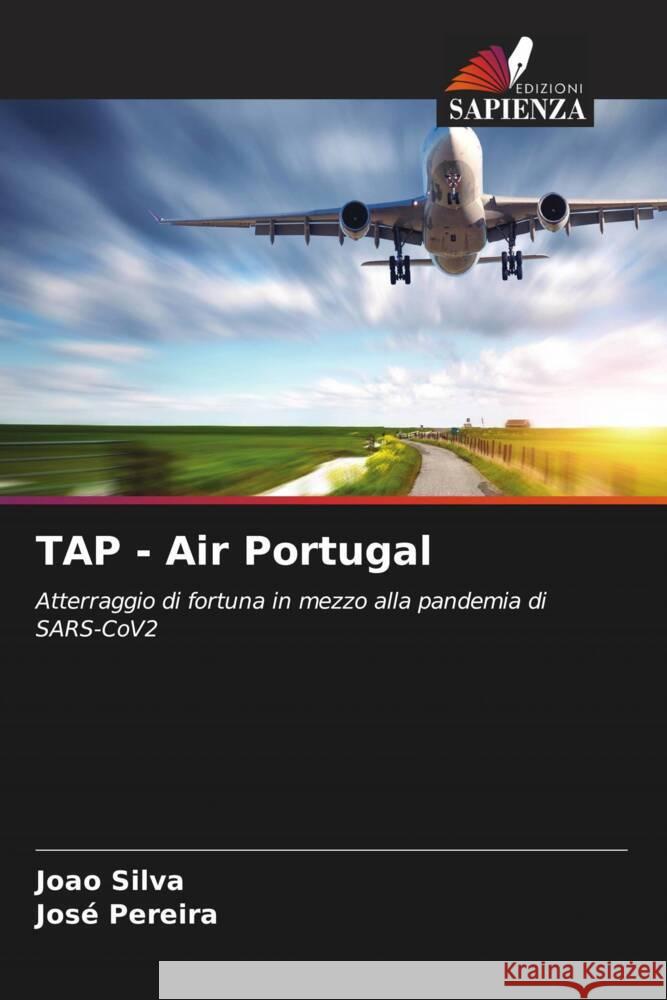 TAP - Air Portugal Silva, João, Pereira, José 9786204950464