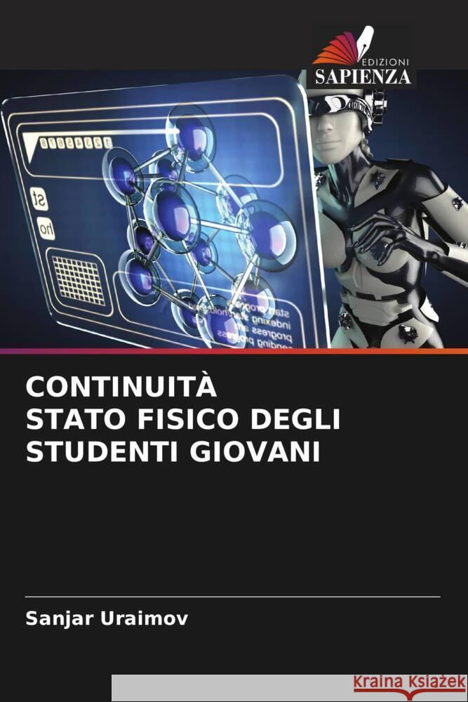 CONTINUITÀ STATO FISICO DEGLI STUDENTI GIOVANI Uraimov, Sanjar 9786204952062 Edizioni Sapienza