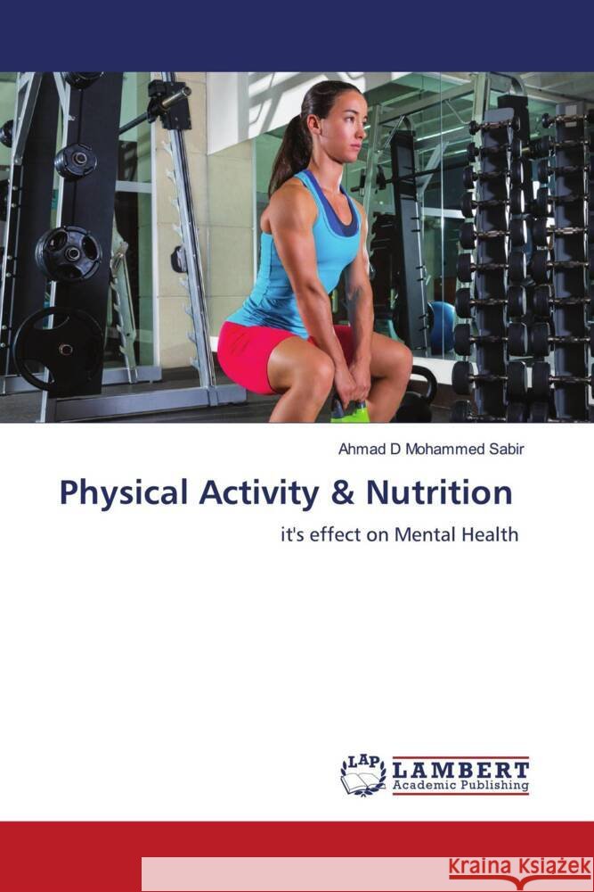 Physical Activity & Nutrition Mohammed Sabir, Ahmad D 9786204953465