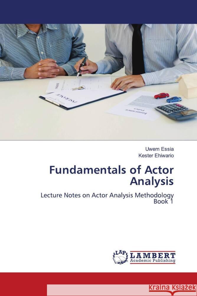 Fundamentals of Actor Analysis Essia, Uwem, Ehiwario, Kester 9786204954202 LAP Lambert Academic Publishing