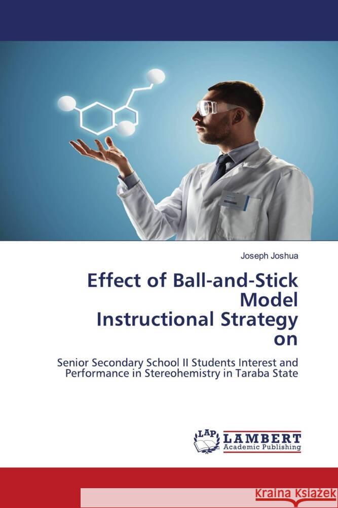 Effect of Ball-and-Stick Model Instructional Strategy on Joshua, Joseph 9786204954325