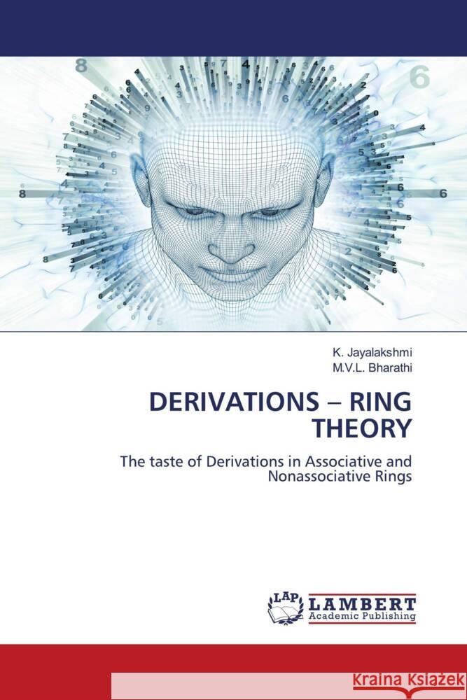 DERIVATIONS - RING THEORY Jayalakshmi, K., Bharathi, M.V.L. 9786204954530 LAP Lambert Academic Publishing