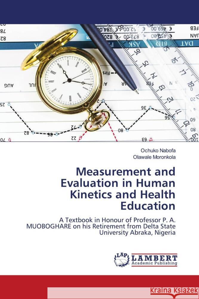 Measurement and Evaluation in Human Kinetics and Health Education Nabofa, Ochuko, Moronkola, Olawale 9786204954660