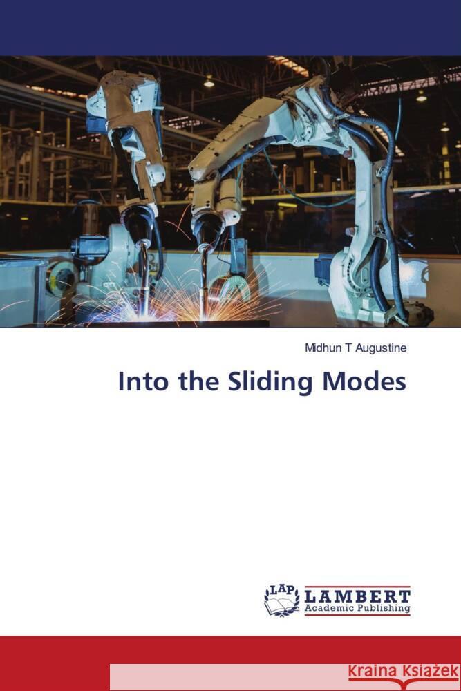 Into the Sliding Modes T Augustine, Midhun 9786204954936 LAP Lambert Academic Publishing
