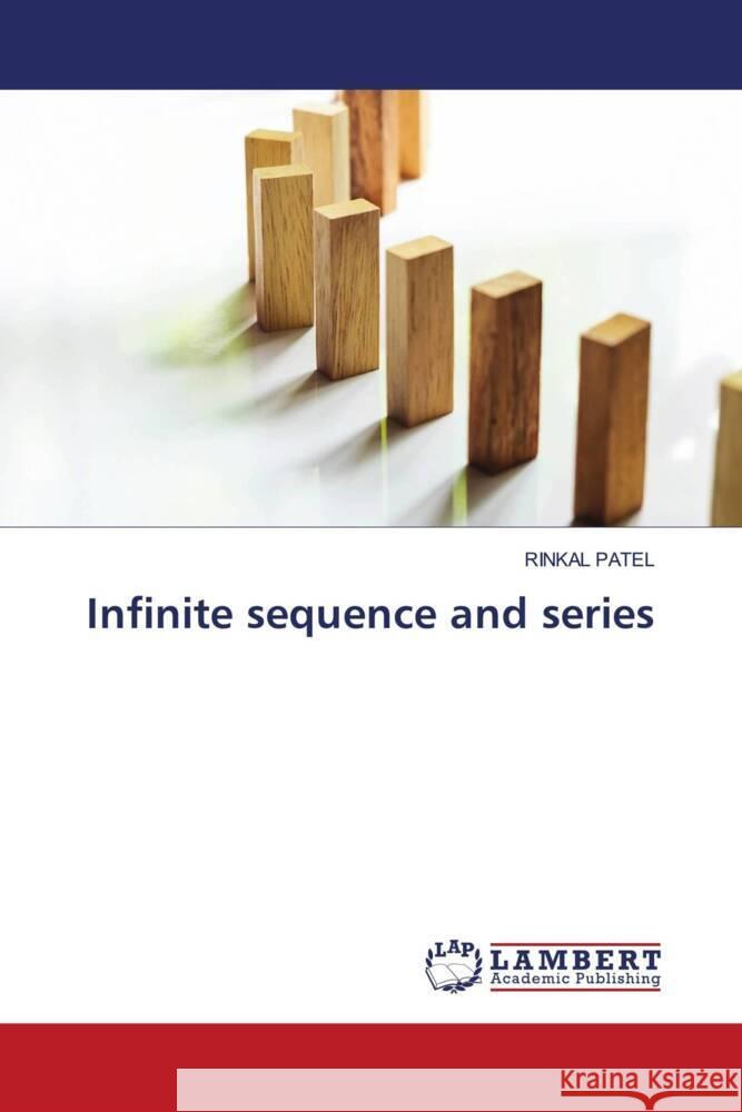 Infinite sequence and series Patel, Rinkal 9786204955087