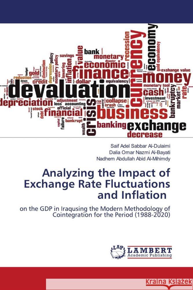 Analyzing the Impact of Exchange Rate Fluctuations and Inflation Sabbar Al-Dulaimi, Saif  Adel, Nazmi Al-Bayati, Dalia Omar, Abid Al-Mihimdy, Nadhem Abdullah 9786204956701 LAP Lambert Academic Publishing
