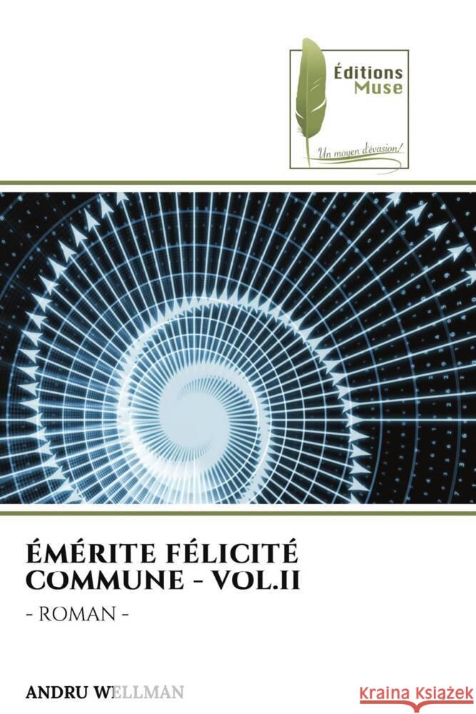 ÉMÉRITE FÉLICITÉ COMMUNE - VOL.II Wellman, Andru 9786204958415 Éditions Muse