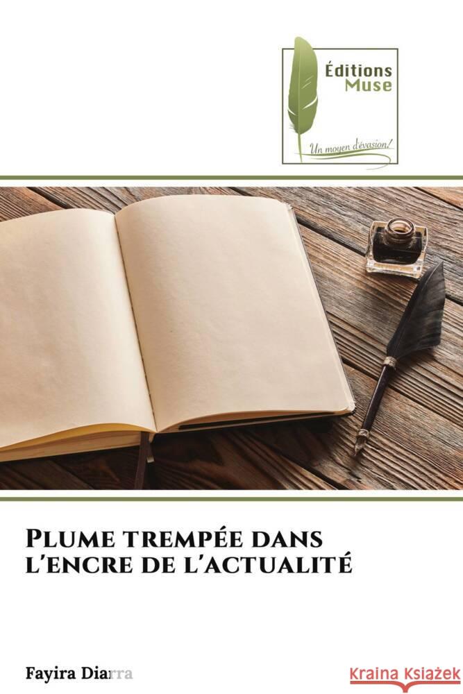 Plume trempée dans l'encre de l'actualité Diarra, Fayira 9786204958446