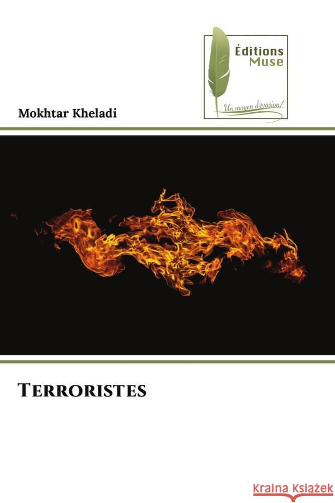 Terroristes Kheladi, Mokhtar 9786204958828