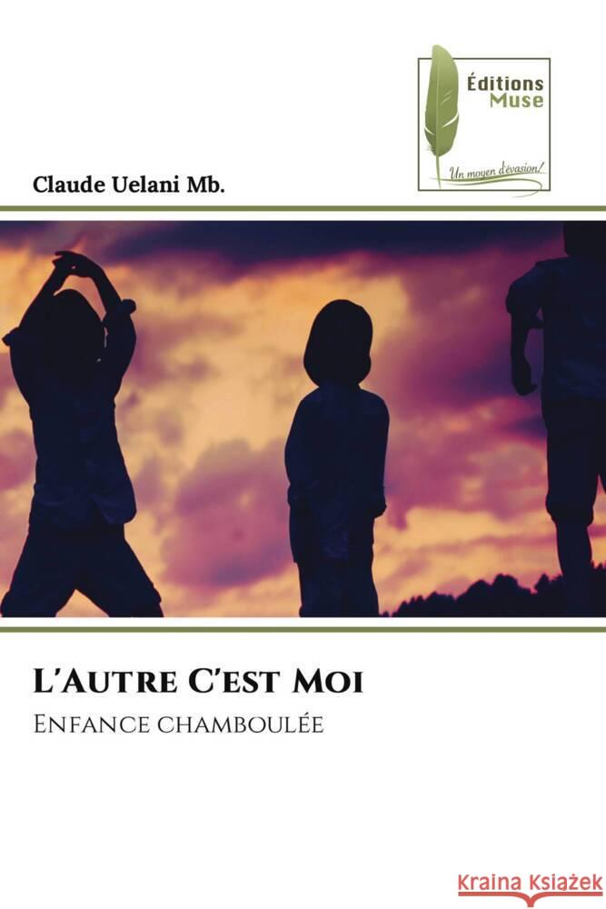 L'Autre C'est Moi Uelani Mb., Claude 9786204960098 Éditions Muse