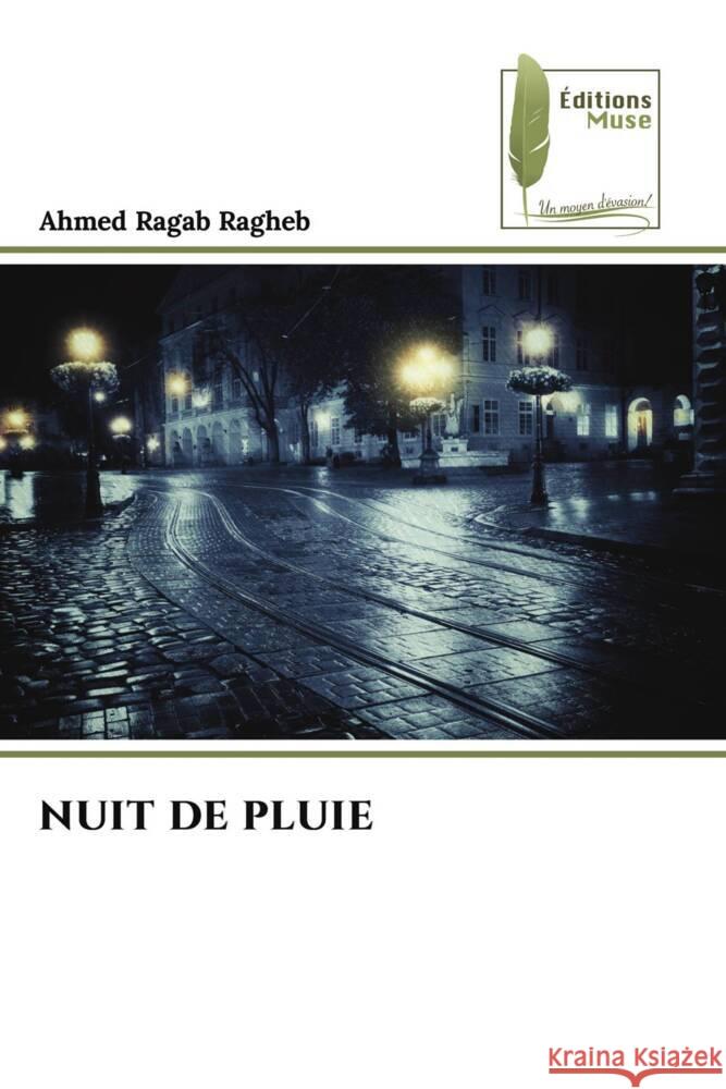 NUIT DE PLUIE Ragab Ragheb, Ahmed 9786204960364 Éditions Muse