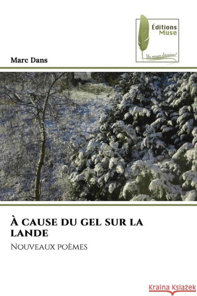 À cause du gel sur la lande DANS, Marc 9786204960678