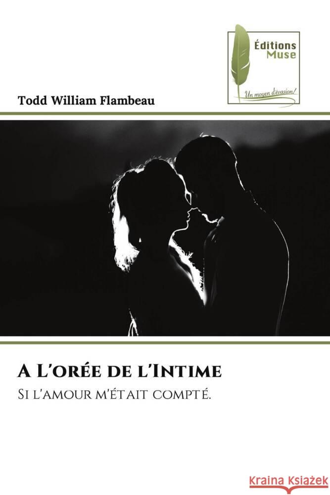 A L'orée de l'Intime Flambeau, Todd William 9786204960906