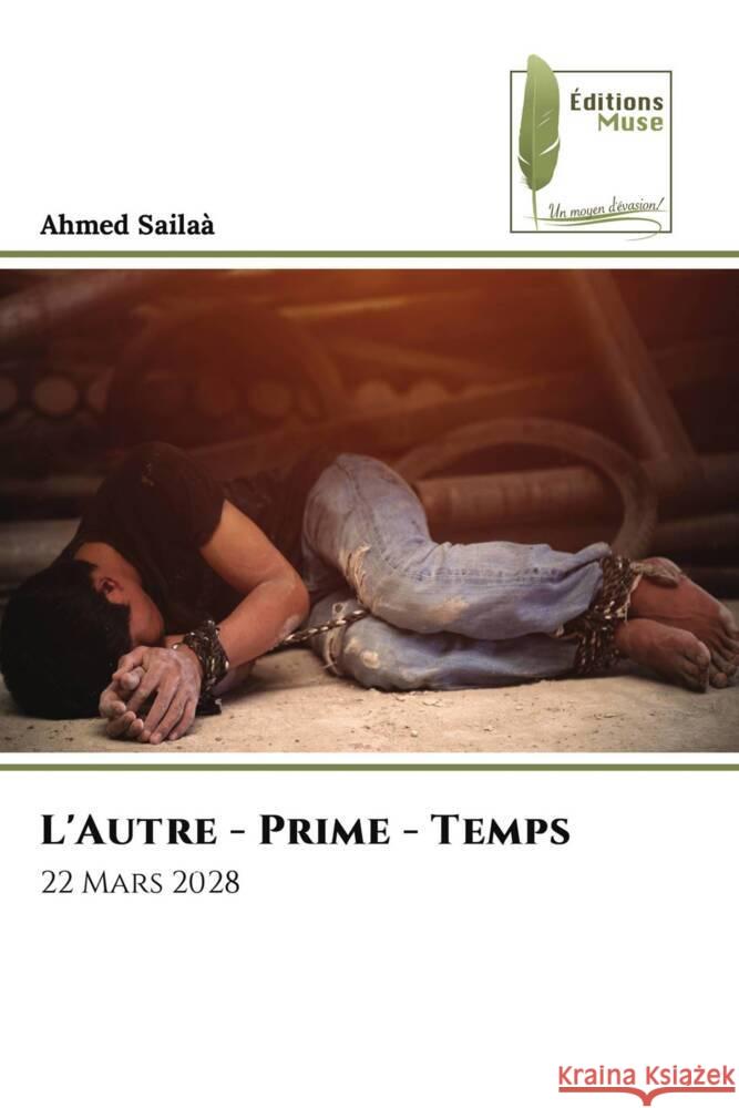 L'Autre - Prime - Temps Sailaà, Ahmed 9786204960944 Éditions Muse