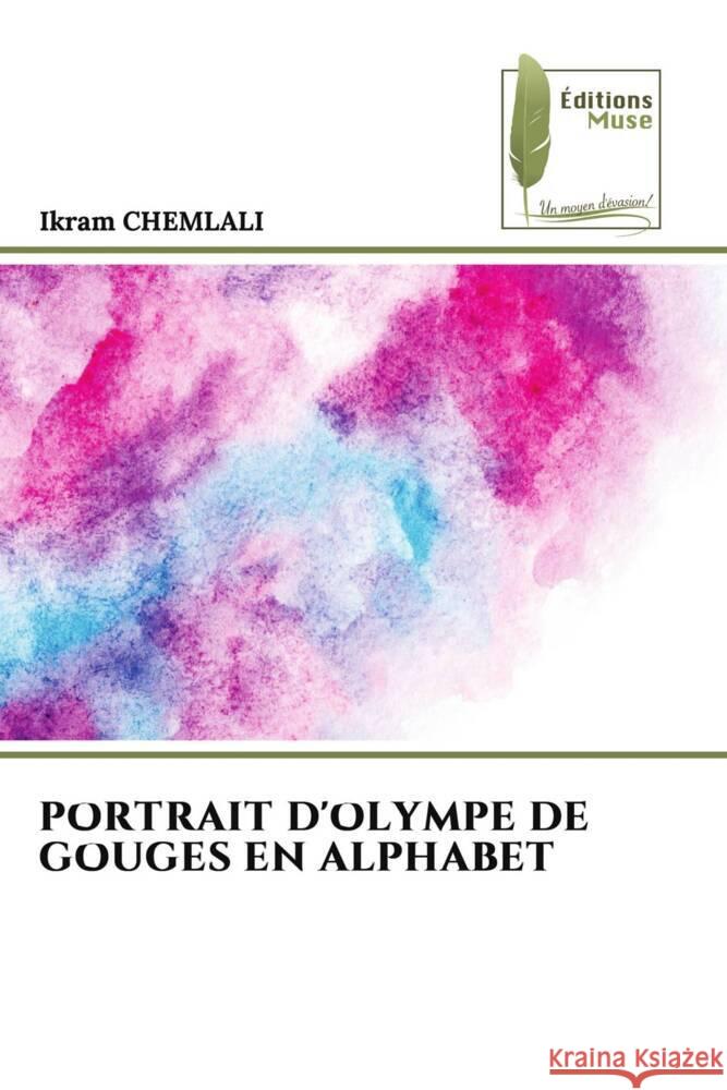 PORTRAIT D'OLYMPE DE GOUGES EN ALPHABET CHEMLALI, Ikram 9786204961170