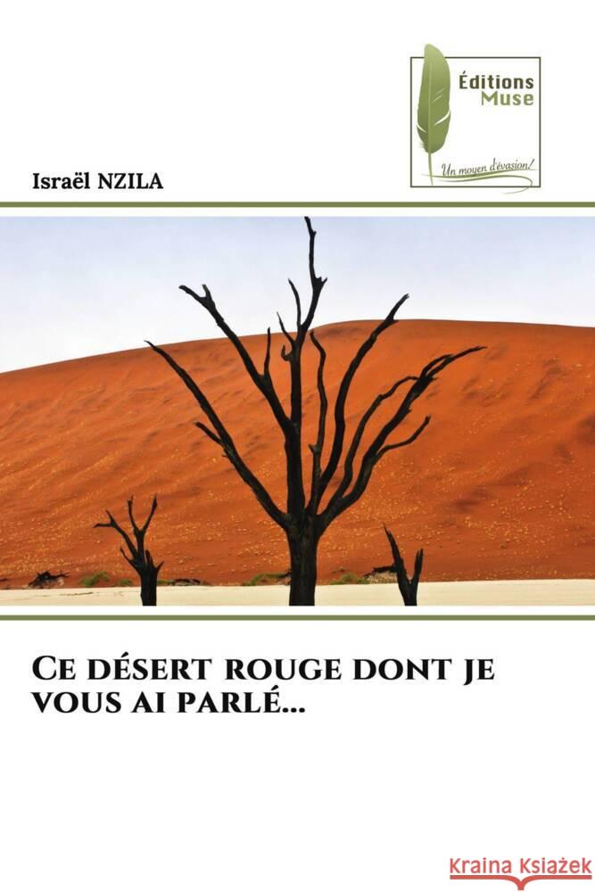 Ce désert rouge dont je vous ai parlé... NZILA, Israël 9786204961248