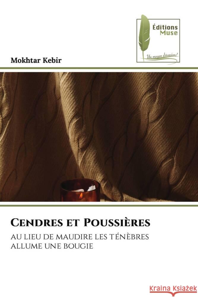 Cendres et Poussières Kebir, Mokhtar 9786204961682