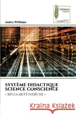 Syst?me Didactique Science Conscience Andru Wellman 9786204962337 Editions Muse