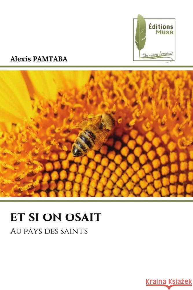 ET SI ON OSAIT PAMTABA, Alexis 9786204962368 Éditions Muse