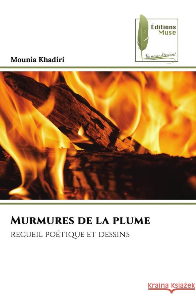 Murmures de la plume Mounia Khadiri   9786204962924 International Book Market Service Ltd