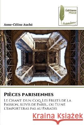 Pieces parisiennes Anne-Celine Auche   9786204964713