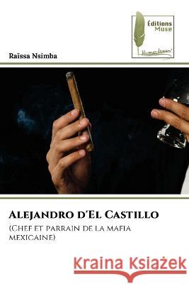 Alejandro d'El Castillo Raissa Nsimba   9786204965406 International Book Market Service Ltd