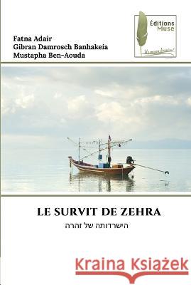 Le Survit de Zehra Fatna Adair Gibran Damrosch Banhakeia Mustapha Ben-Aouda 9786204965413 International Book Market Service Ltd