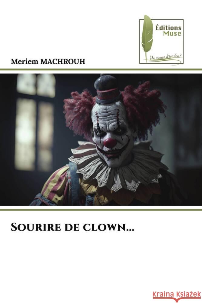 Sourire de clown... MACHROUH, Meriem 9786204965963