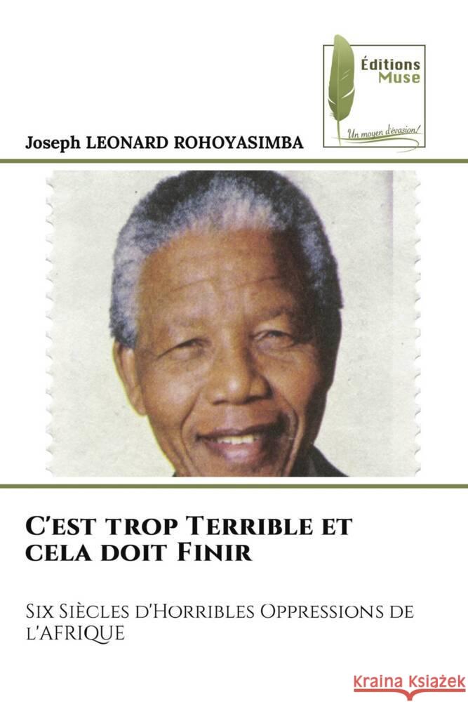 C'est trop Terrible et cela doit Finir LEONARD ROHOYASIMBA, Joseph 9786204966274