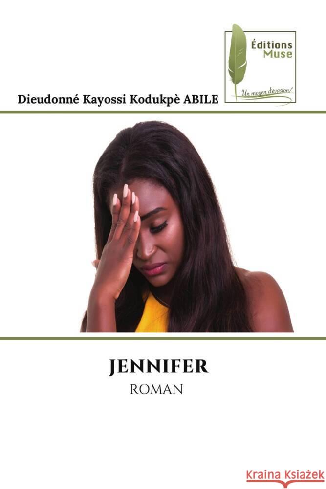 JENNIFER ABILE, Dieudonné Kayossi Kodukpè 9786204966489 Éditions Muse