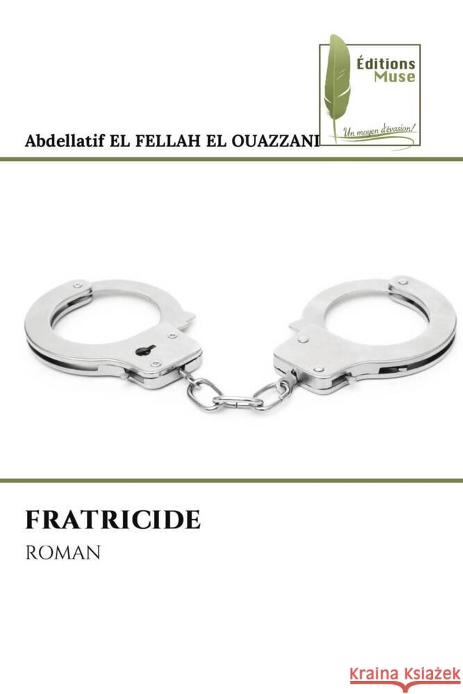 FRATRICIDE El Fellah El Ouazzani, Abdellatif 9786204966793
