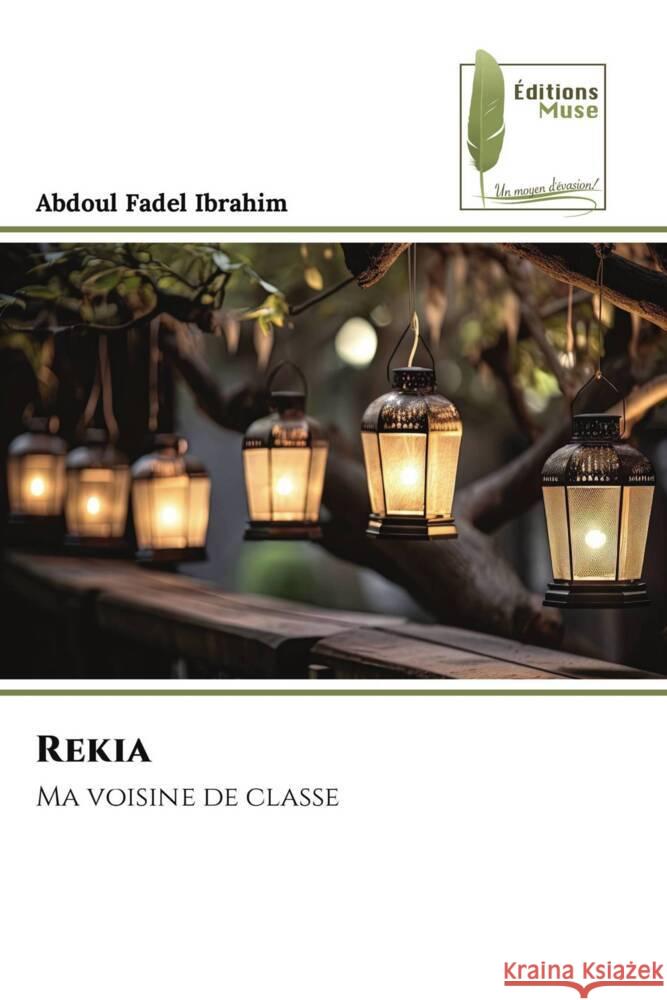 Rekia Ibrahim, Abdoul Fadel 9786204967363 Éditions Muse