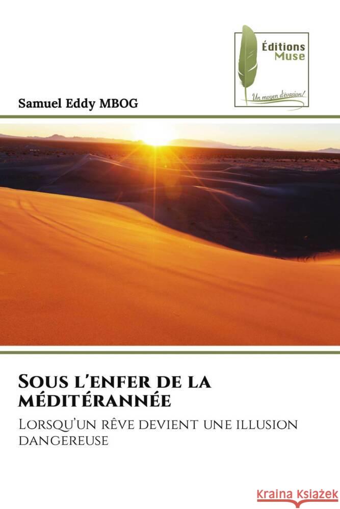 Sous l'enfer de la méditérannée MBOG, Samuel Eddy 9786204967813