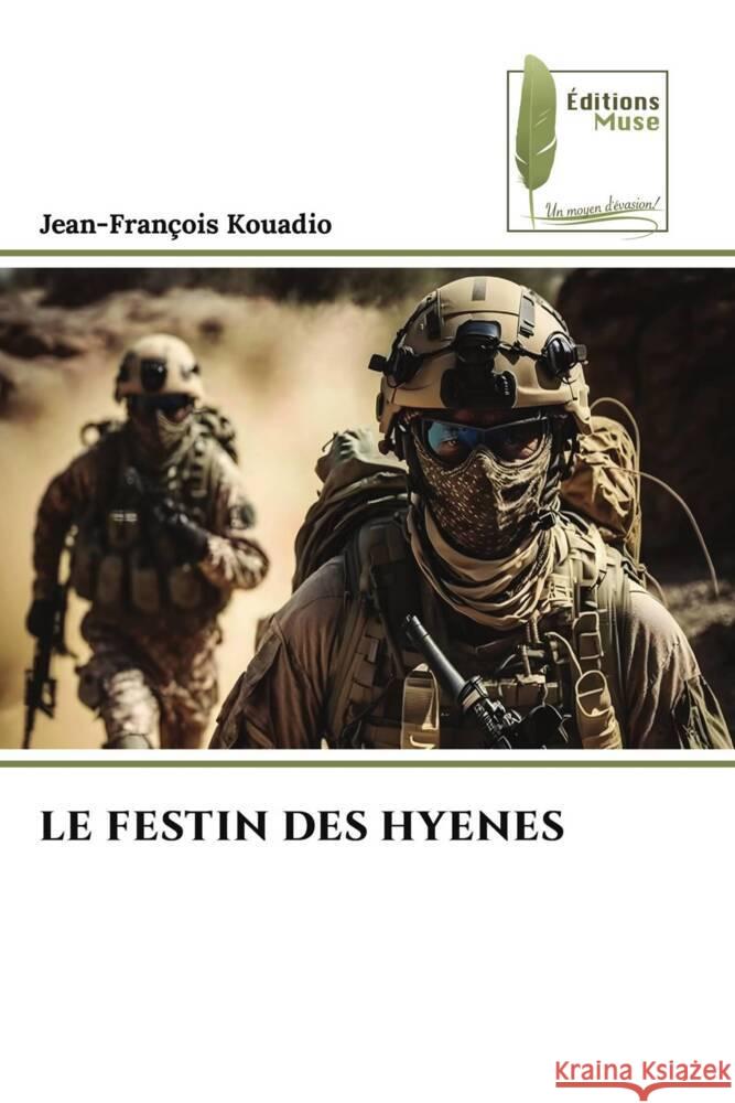 LE FESTIN DES HYENES Kouadio, Jean-François 9786204967899