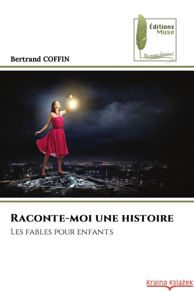 Raconte-moi une histoire COFFIN, Bertrand 9786204968858 Éditions Muse