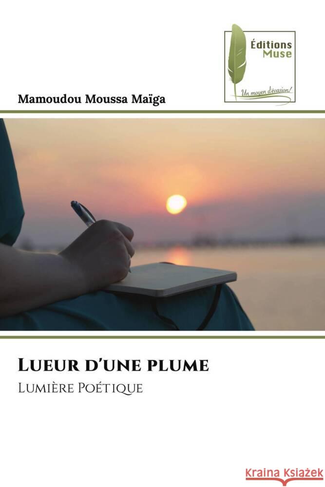 Lueur d'une plume Maïga, Mamoudou Moussa 9786204968964