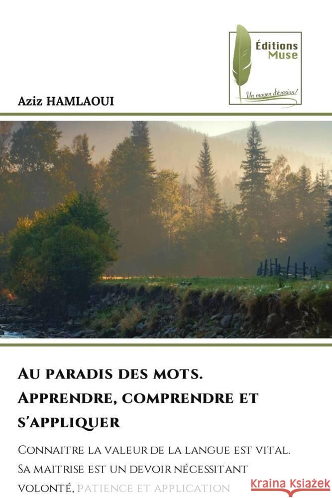 Au paradis des mots. Apprendre, comprendre et s'appliquer HAMLAOUI, Aziz 9786204969572