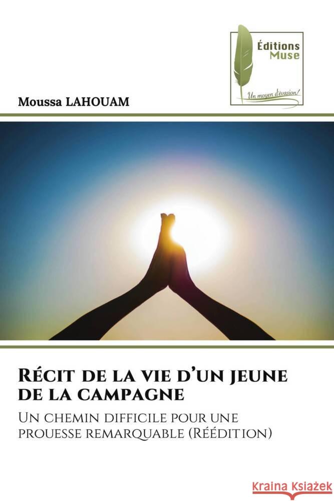 Récit de la vie d'un jeune de la campagne Lahouam, Moussa 9786204970240 Éditions Muse