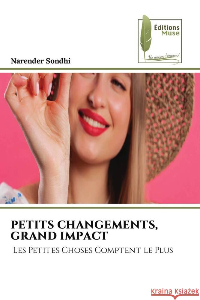 PETITS CHANGEMENTS, GRAND IMPACT Sondhi, Narender 9786204970479