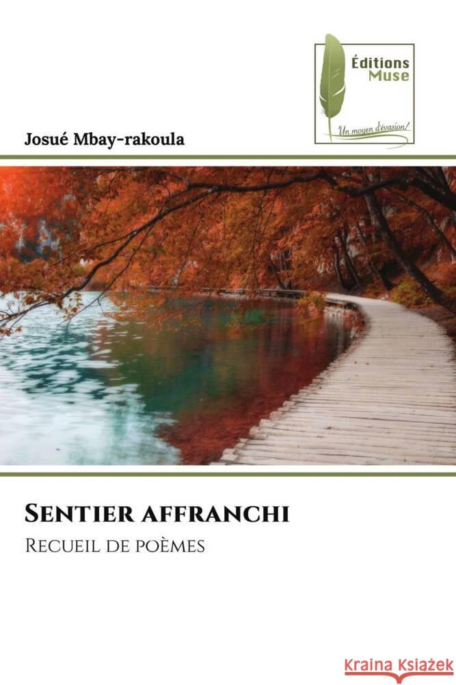 Sentier affranchi Josu? Mbay-Rakoula 9786204971094 Editions Muse