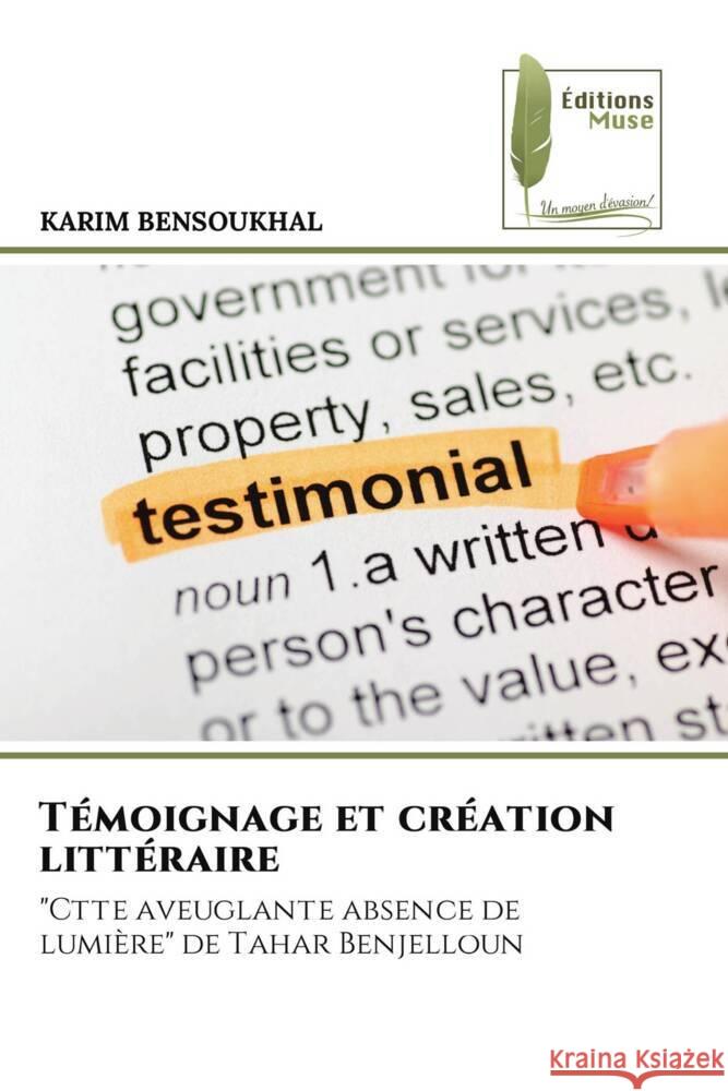 T?moignage et cr?ation litt?raire Karim Bensoukhal 9786204971117 Editions Muse