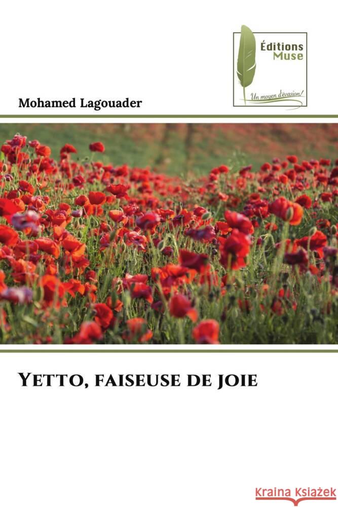 Yetto, faiseuse de joie Mohamed Lagouader 9786204972237 Editions Muse