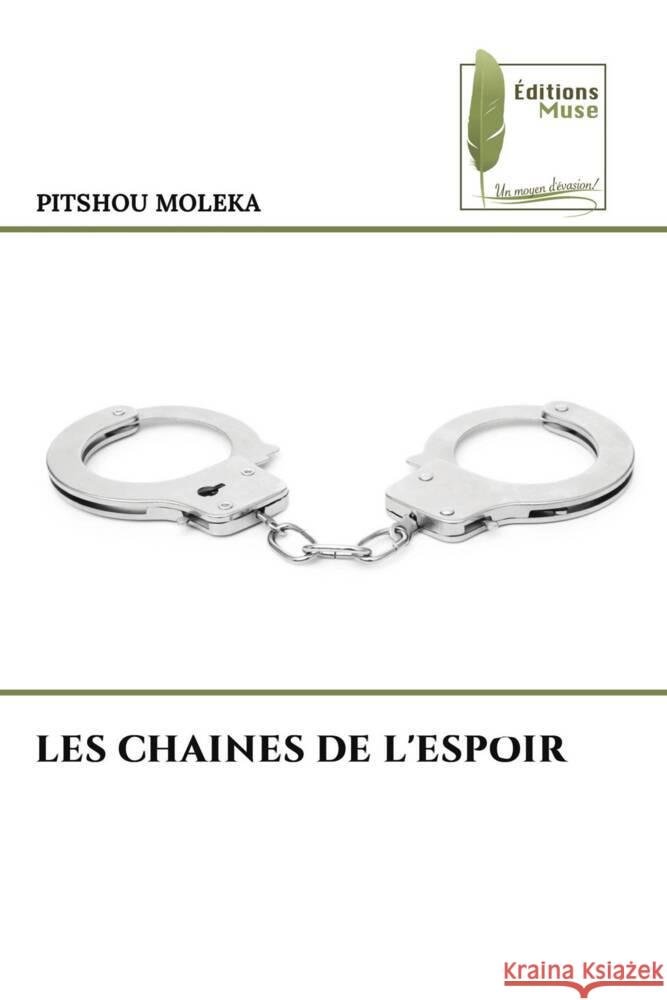 Les Chaines de l'Espoir Pitshou Moleka 9786204972268 Editions Muse