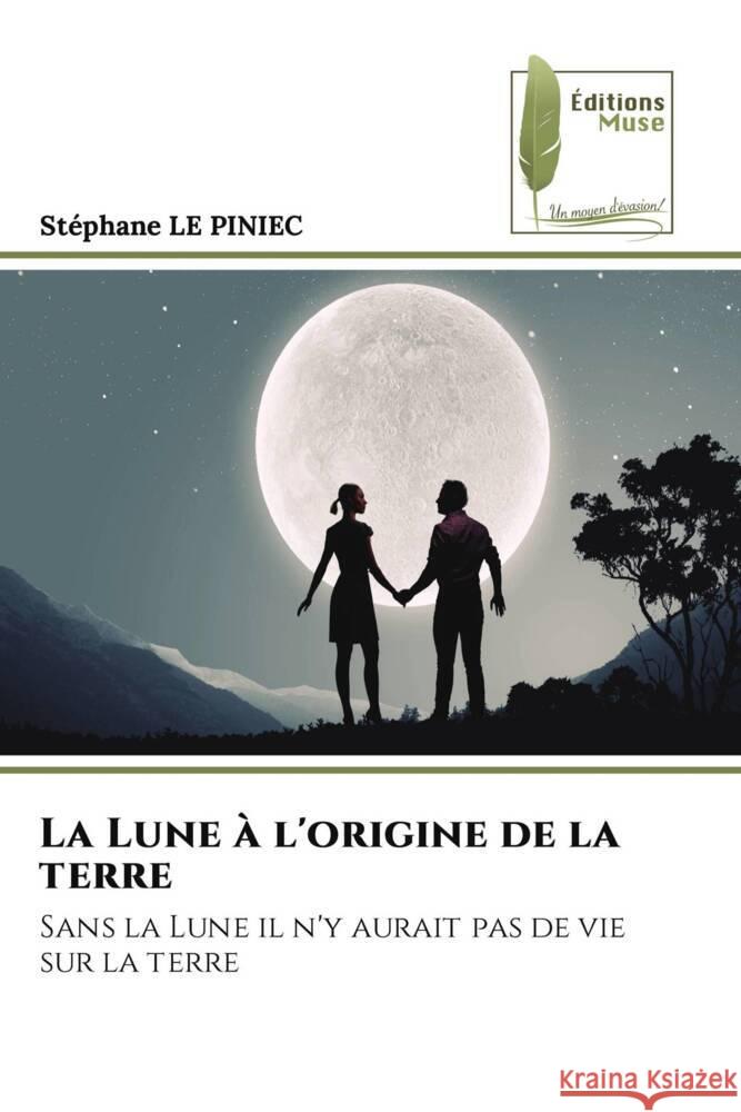 La Lune ? l'origine de la terre Stephane L 9786204972350 Editions Muse
